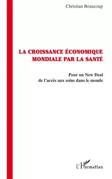 La croissance économique par la santé - Christian Beaucoup - Editions L'Harmattan