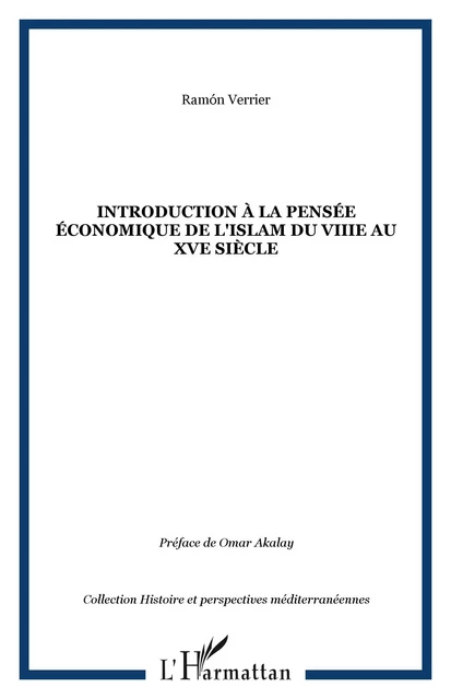 Introduction à la pensée économique de l'Islam du VIIIe au XVe siècle -  Verrier ramon - Editions L'Harmattan