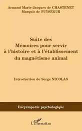 Suite des mémoires pour servir à l'histoire et à l'établissement du magnétisme animal