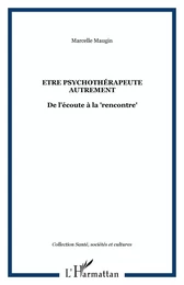 Etre psychothérapeute autrement