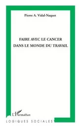 Faire avec le cancer dans le monde du travail