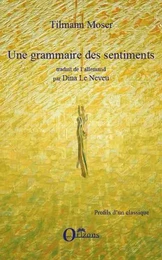 GRAMMAIRE DES SENTIMENTS (UNE)