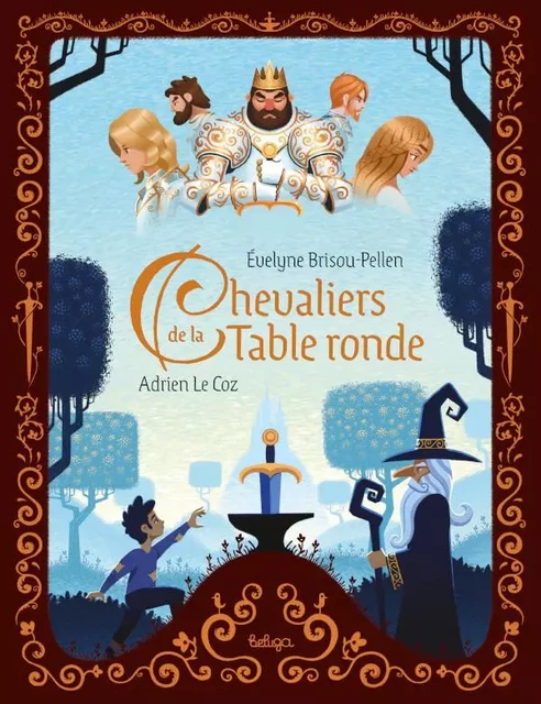 Chevaliers de la Table Ronde - Évelyne BRISOU-PELLEN - BELUGA