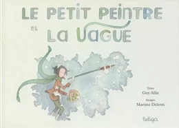 Le petit peintre et la vague