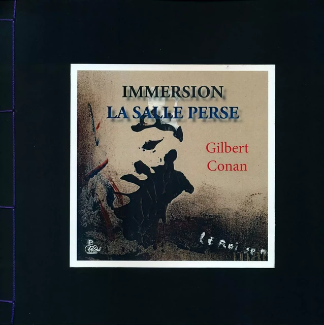 Immersion : La Salle perse - Gilbert Conan - PETIT VEHICULE