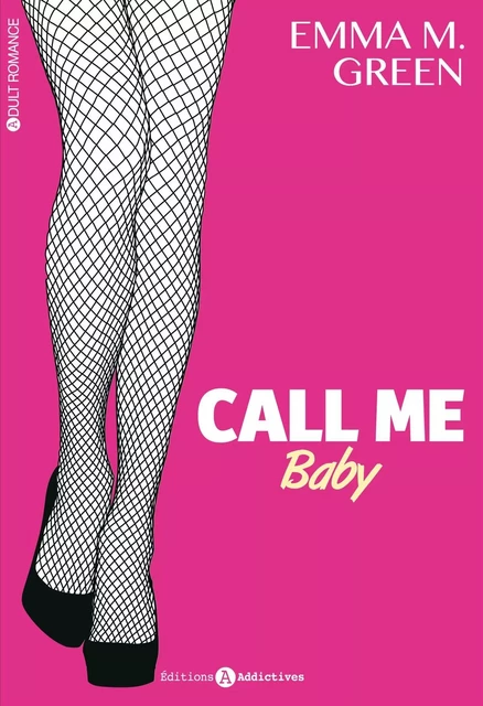 CALL ME BABY VOL 1 - Emma Green - ADDICTIVES