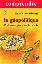 COMPRENDRE LA GEOPOLITIQUE