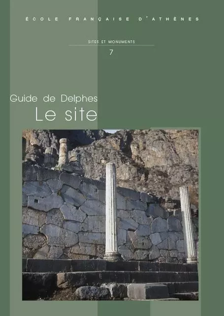 Guide de Delphes. Le site - Bommelaer J.-F. - École française d'Athènes