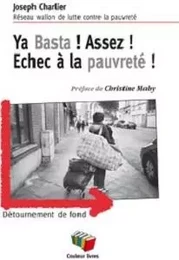 YA BASTA ! ASSEZ ! ECHEC A LA PAUVRETE !