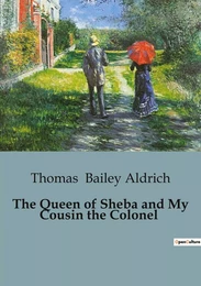 The Queen of Sheba and My Cousin the Colonel