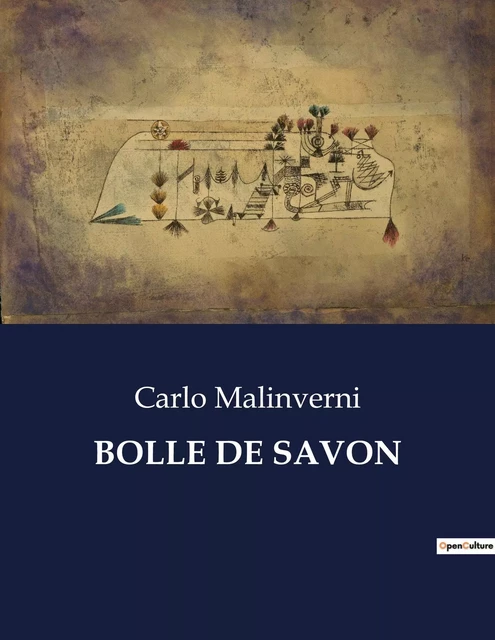 BOLLE DE SAVON - Carlo Malinverni - CULTUREA