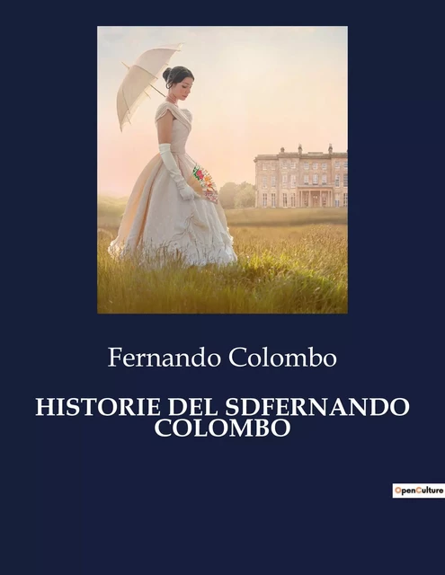 HISTORIE DEL SDFERNANDO COLOMBO - Fernando Colombo - CULTUREA