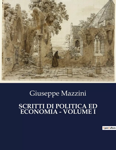 SCRITTI DI POLITICA ED ECONOMIA - VOLUME I - Giuseppe Mazzini - SHS EDITIONS