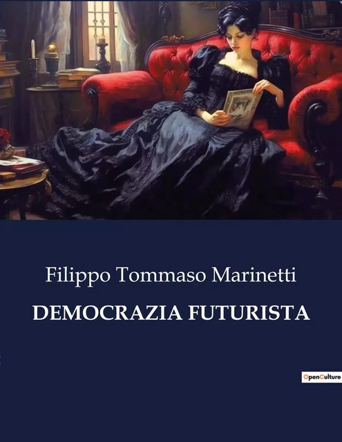 DEMOCRAZIA FUTURISTA - Filippo Tommaso Marinetti - CULTUREA