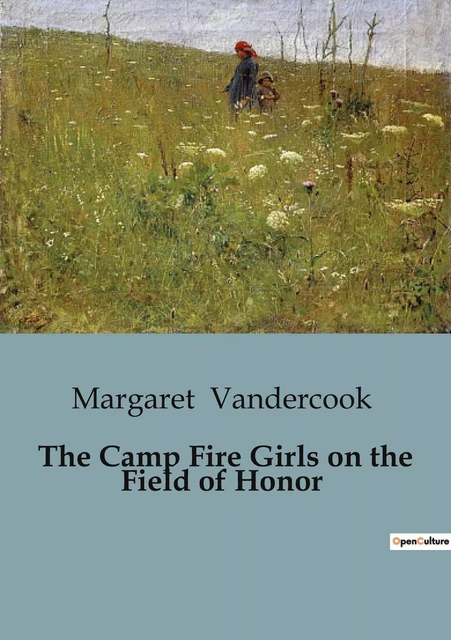 The Camp Fire Girls on the Field of Honor - Margaret Vandercook - CULTUREA