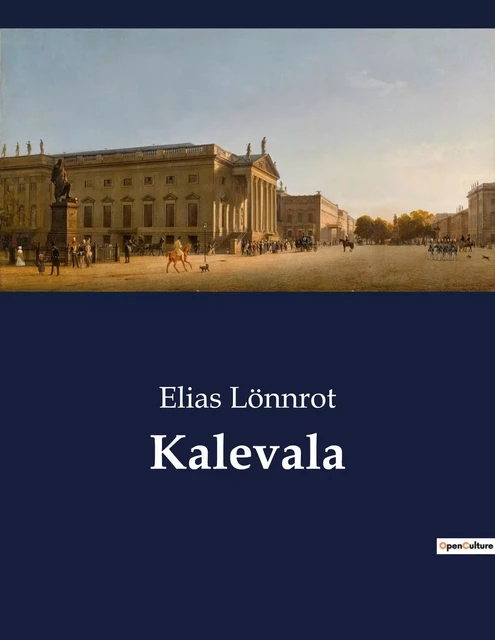 Kalevala - Elias Lönnrot - CULTUREA