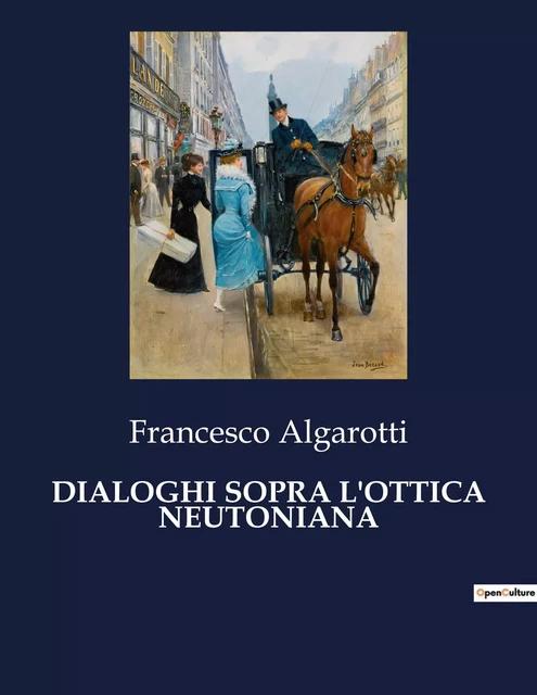 DIALOGHI SOPRA L'OTTICA NEUTONIANA - Francesco Algarotti - CULTUREA