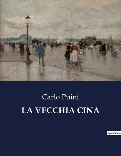 LA VECCHIA CINA - Carlo Puini - CULTUREA