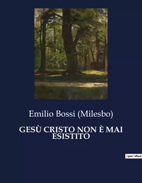 GESÙ CRISTO NON È MAI ESISTITO