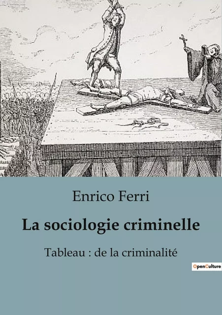 La sociologie criminelle - Enrico Ferri - SHS EDITIONS