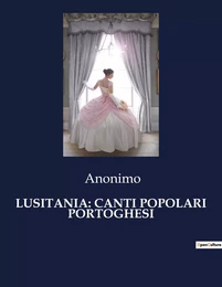 LUSITANIA: CANTI POPOLARI PORTOGHESI