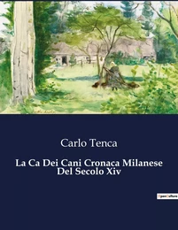 La Ca Dei Cani Cronaca Milanese Del Secolo Xiv