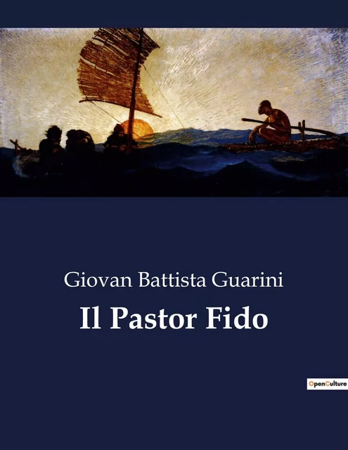 Il Pastor Fido - Giovan Battista Guarini - CULTUREA