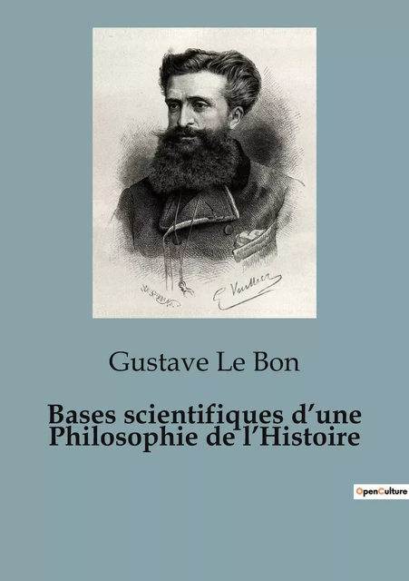 Bases scientifiques d'une Philosophie de l'Histoire - Gustave Le Bon - SHS EDITIONS