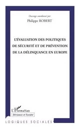 L'évaluation des politiques de sécurité et de prévention de la délinquance en Europe