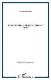 Histoire de la France libre au Levant