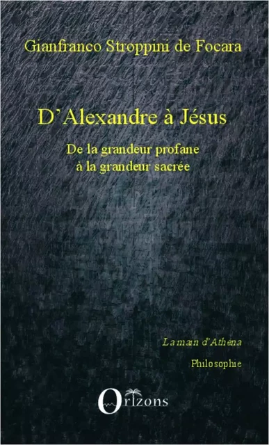 D'Alexandre à Jésus - Gianfranco Stroppini De Focara - Editions Orizons