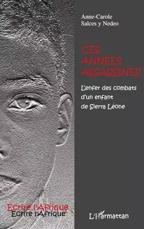 Ces années assassines - Anne-Carole Salces Y Nedeo - Editions L'Harmattan