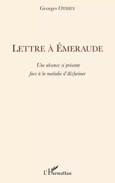 Lettre à Emeraude - Georges Othily - Editions L'Harmattan