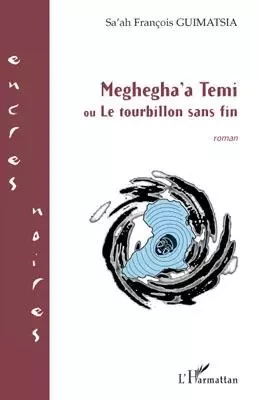 Meghegha'a Temi - Sa'ah François Guimatsia - Editions L'Harmattan