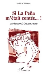 Si La Peña m'était contée...!