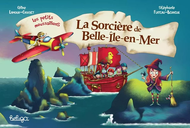 La sorcière de Belle-Île-en Mer - Céline Lamour-Crochet - BELUGA