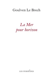 La Mer pour horizon