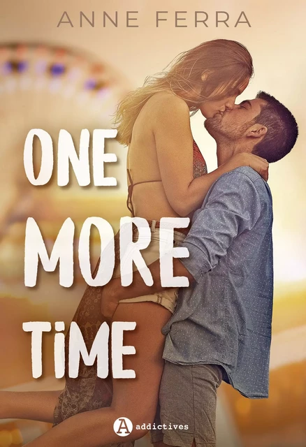 One more time - Anne FERRA - ADDICTIVES