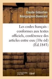 Les codes français : conformes aux textes officiels, avec la conférence des articles entre