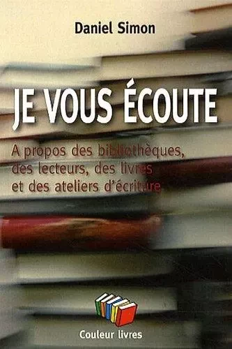 JE VOUS ECOUTE -  - COULEUR LIVRES