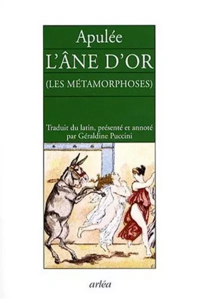 L'Âne d'or -Les métamorphoses -  Apulée - Arlea