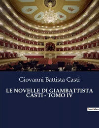 LE NOVELLE DI GIAMBATTISTA CASTI - TOMO IV