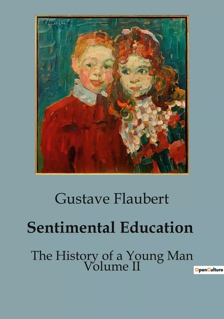 Sentimental Education - Gustave Flaubert - CULTUREA