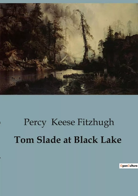 Tom Slade at Black Lake - Percy Keese Fitzhugh - CULTUREA