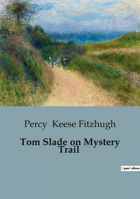 Tom Slade on Mystery Trail - Percy Keese Fitzhugh - CULTUREA