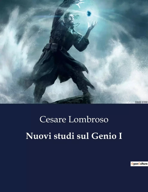 Nuovi studi sul Genio I - Cesare Lombroso - CULTUREA