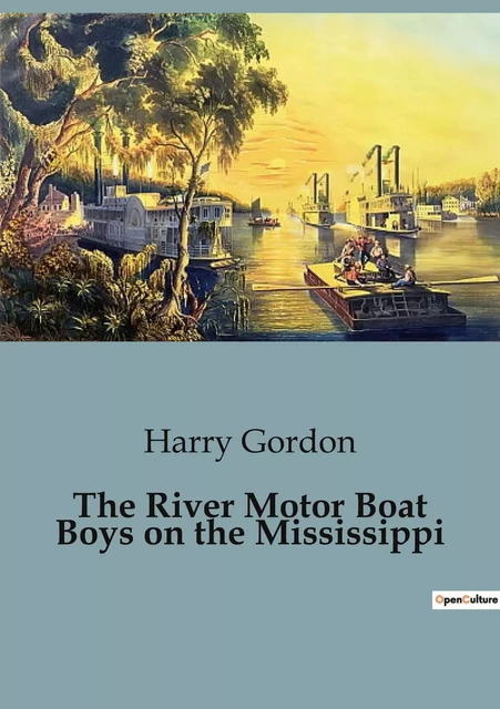 The River Motor Boat Boys on the Mississippi - Harry Gordon - CULTUREA