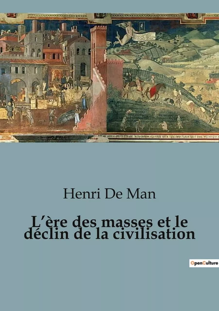 L'ère des masses et le déclin de la civilisation - Henri De Man - SHS EDITIONS