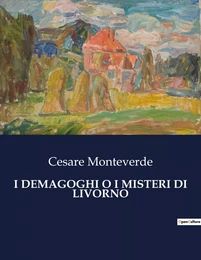 I DEMAGOGHI O I MISTERI DI LIVORNO