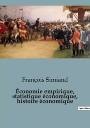 Économie empirique, statistique économique, histoire économique